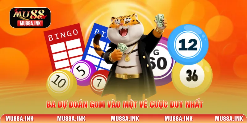 Ba dự đoán gom vào một vé cược duy nhất