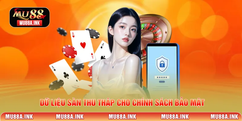 Dữ liệu sàn thu thập cho chính sách bảo mật