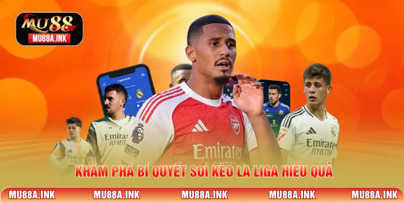 khám phá bí quyết soi kèo La Liga hiệu quả
