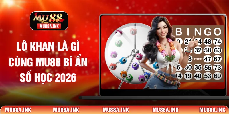 lô khan là gì