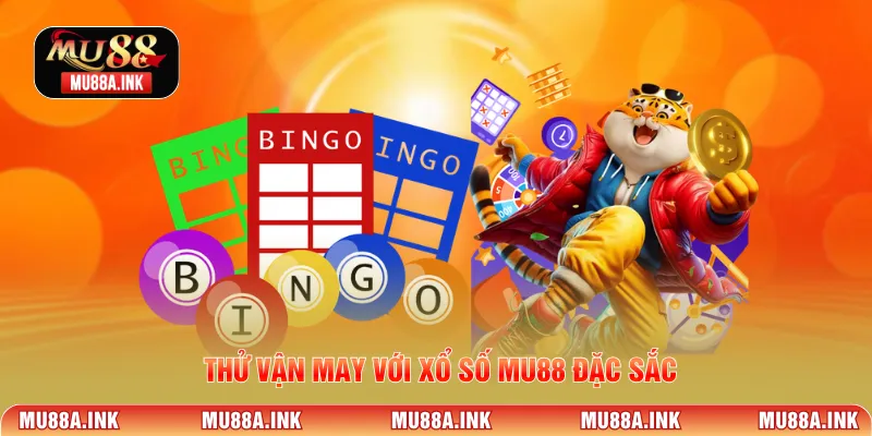 Thử vận may với Xổ Số MU88 đặc sắc