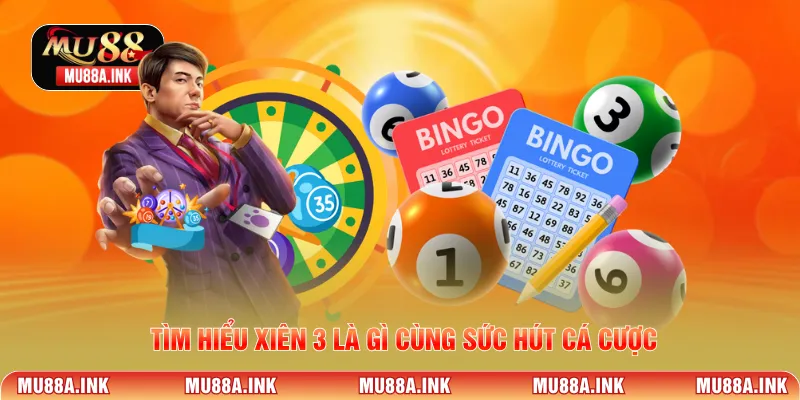 Tìm hiểu Xiên 3 là gì cùng sức hút cá cược